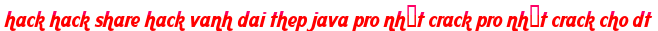 hack hack share hack vanh dai thep java pro nhất crack pro nhất crack cho dt moi